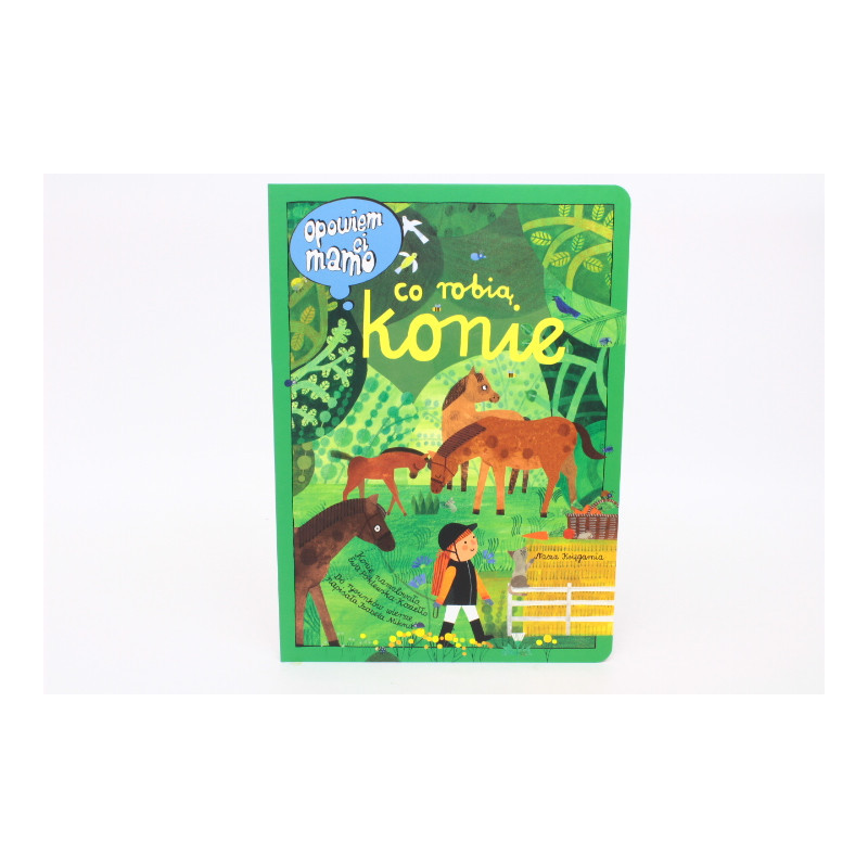 Opowiem ci, mamo co robią konie 37715