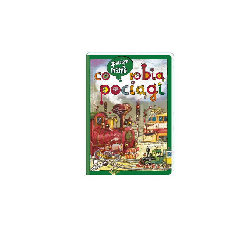 Opowiem ci, mamo, co pociągi 38521