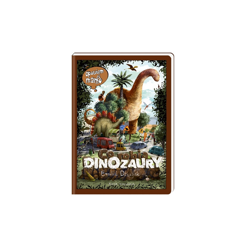 Opowiem ci, mamo, co robią dinozaury 37784