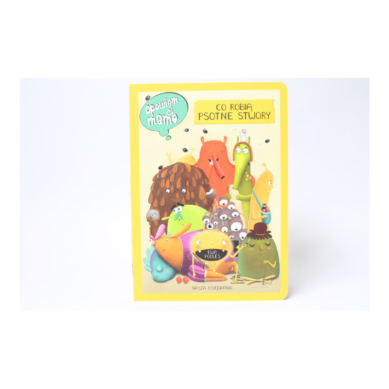 Opowiem ci, mamo, co robią psotne stwory 38118