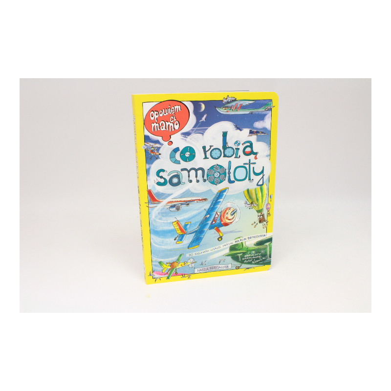 Opowiem ci, mamo, co robią samoloty 39641