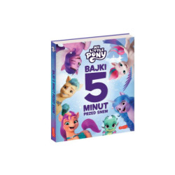 Bajki 5 minut przed snem MLP Nowe pokolenie 72421