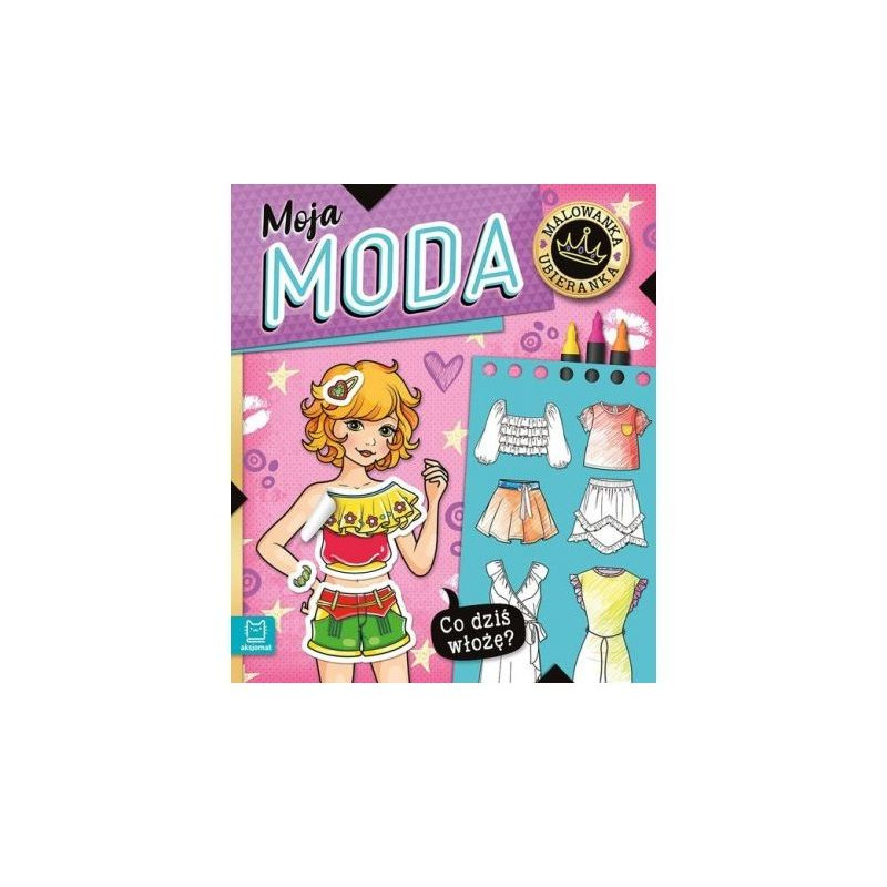 Co dziś włożę? Malowanka ubieranka Moja moda 40409