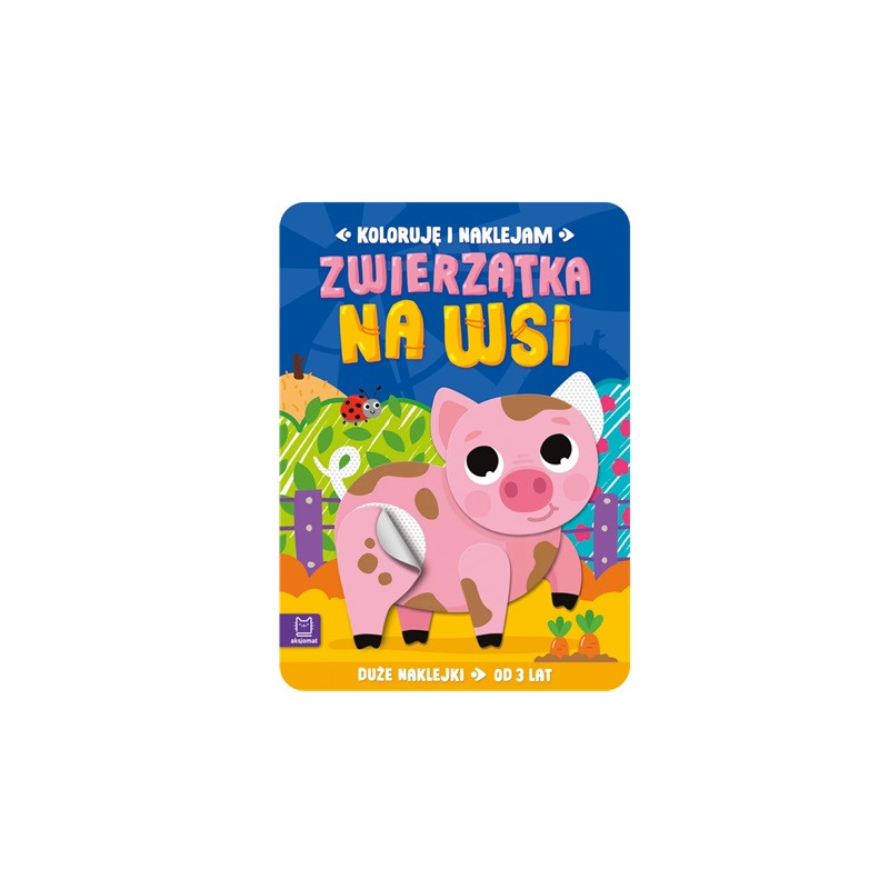 Koloruję i naklejam Zwierzątka na wsi 3+ 41154