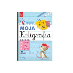 Moja kaligrafia Szlaczki Litery Wyrazy 6-7l 41185