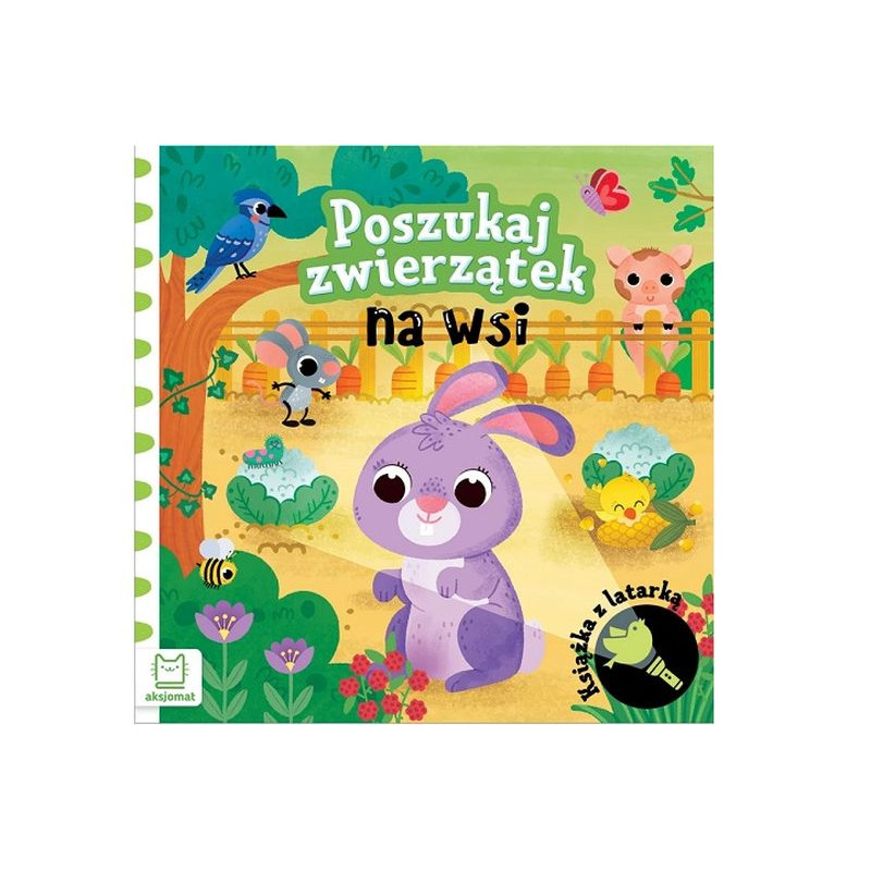 Poszukaj zwierzątek Na wsi Książka z latarką 40225