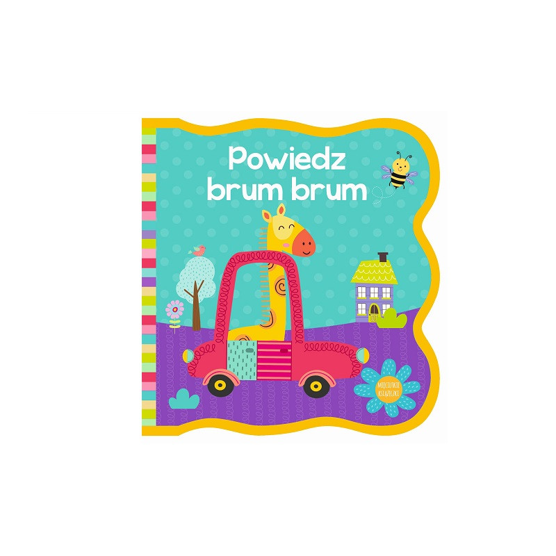 Powiedz brum-brum.Mięciutka książeczka 75590