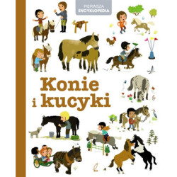 Konie i kucyki pierwsza encyklopedia 76269