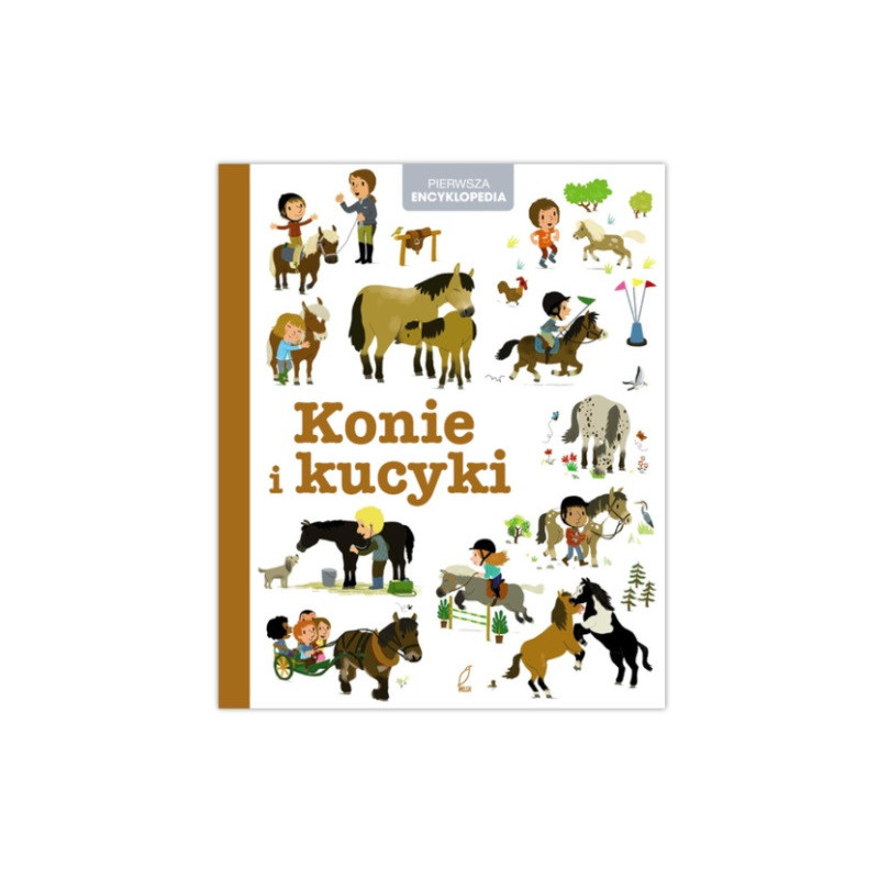 Konie i kucyki pierwsza encyklopedia 76269