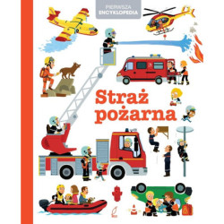 Straż pożarna Pierwsza encyklopedia 76276