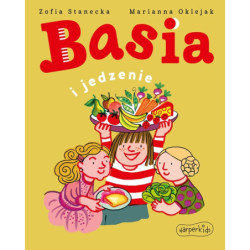 Basia i jedzenie Stanecka Zofia 01011