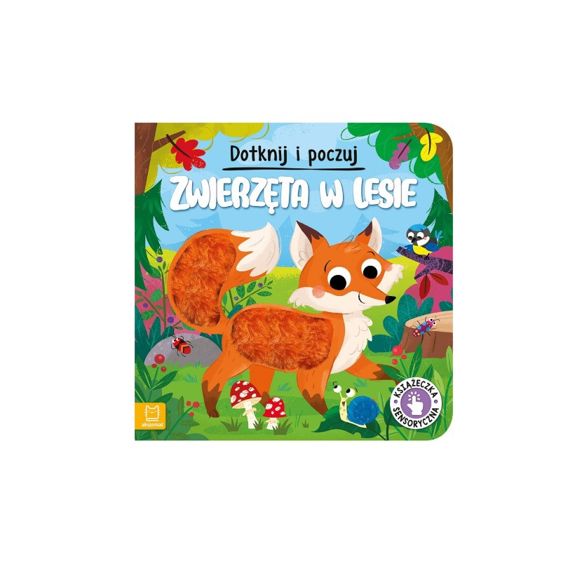 Dotknij i poczuj Zwierzęta w lesieKsiąż.sens.37651