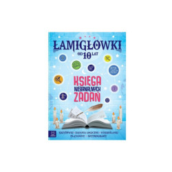Łamigłówki Księga niebanalnych zadań od 10l 38030